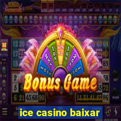 ice casino baixar